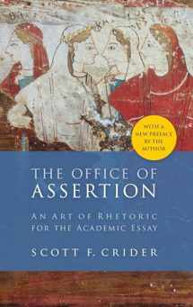 9781932236453-1932236457-Office Of Assertion: An Art Of Rhetoric For Academic Essay