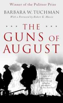 9780345476098-0345476093-The Guns of August: The Pulitzer Prize-Winning Classic About the Outbreak of World War I