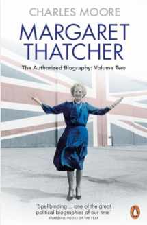 9780140279627-0140279628-Margaret Thatcher (Volume 2): The Authorized Biography, Volume Two: Everything She Wants