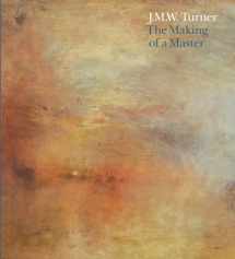 9781849761529-1849761523-J.M.W. Turner: The Making of a Master