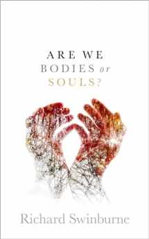 9780198831495-0198831498-Are We Bodies or Souls?