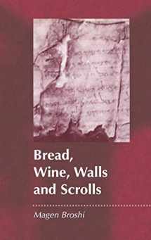 9781841272016-1841272019-Bread, Wine, Walls and Scrolls (The Library of Second Temple Studies)