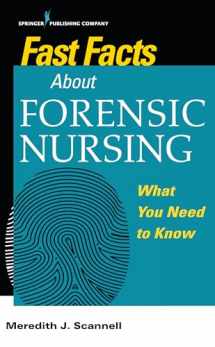 9780826138668-0826138667-Fast Facts About Forensic Nursing: What You Need To Know