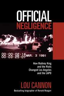 9780813337258-0813337259-Official Negligence : How Rodney King and the Riots Changed Los Angeles and the LAPD