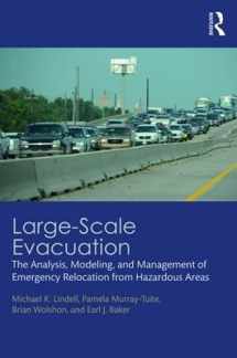 9781482259858-1482259850-Large-Scale Evacuation: The Analysis, Modeling, and Management of Emergency Relocation from Hazardous Areas