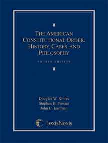 9781630434304-1630434302-The American Constitutional Order: History, Cases, and Philosophy