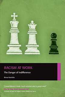 9780956231888-0956231888-Racism at Work: The Danger of Indifference