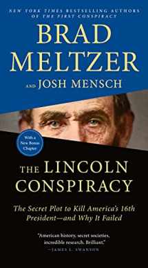 9781250833433-1250833434-The Lincoln Conspiracy: The Secret Plot to Kill America's 16th President--and Why It Failed