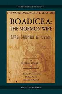 9781589585669-1589585666-Boadicea; the Mormon Wife: Life Scenes in Utah (Mormon Image in Literature)
