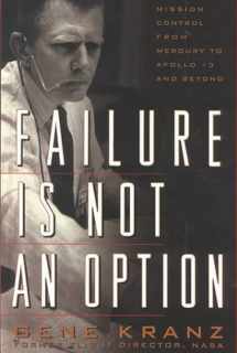9780783891361-0783891369-Failure Is Not an Option: Mission Control from Mercury to Apollo 13 and Beyond