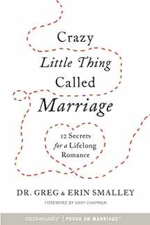 9781589978836-1589978838-Crazy Little Thing Called Marriage: 12 Secrets for a Lifelong Romance