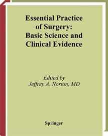 9780387955100-0387955100-Essential Practice of Surgery: Basic Science and Clinical Evidence