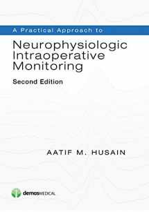 9781620700150-1620700158-A Practical Approach to Neurophysiologic Intraoperative Monitoring