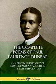 9780359032013-035903201X-The Complete Poems of Paul Laurence Dunbar: An African American Poet, Novelist and Playwright in the Late 19th Century