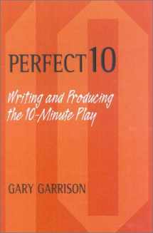 9780325003122-0325003122-Perfect 10: Writing and Producing the 10-Minute Play
