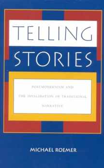 9780847680429-0847680428-Telling Stories: Postmodernism and the Invalidation of Traditional Narrative