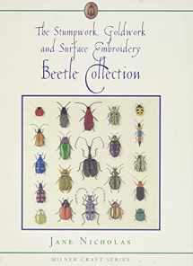 9781863513180-1863513183-The Stumpwork, Goldwork and Surface Embroidery Beetle Collection (Milner Craft Series)