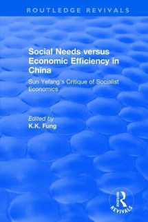 9781138045422-113804542X-Social needs versus economic efficiency in China : Sun Yefang's critique of socialist economics / edited and translated with an introduction by K.K. ... of socialist economics (Routledge Revivals)