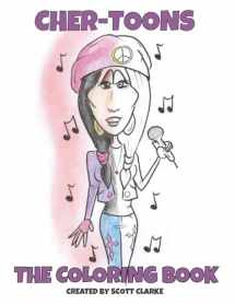 9781537271385-1537271385-Cher-toons, Coloring Book: Cher, The Coloring Book