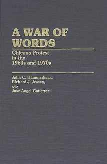 9780313248252-0313248257-A War of Words: Chicano Protest in the 1960s and 1970s (Contributions in Ethnic Studies)