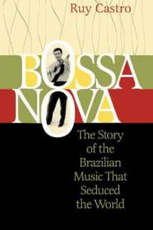 9781556524097-1556524099-Bossa Nova: The Story of the Brazilian Music That Seduced the World