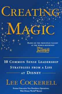 9780385523868-0385523866-Creating Magic: 10 Common Sense Leadership Strategies from a Life at Disney