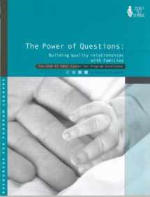 9780943657493-0943657490-The Power of Questions: Building Quality Relationships With Infants and Families