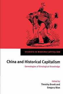 9780521525916-0521525918-China and Historical Capitalism: Genealogies of Sinological Knowledge (Studies in Modern Capitalism)