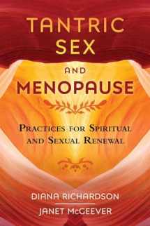 9781620556832-1620556839-Tantric Sex and Menopause: Practices for Spiritual and Sexual Renewal