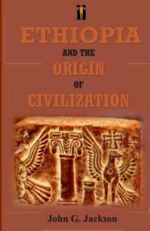 9781592326099-1592326099-Ethiopia and the Origin of Civilization