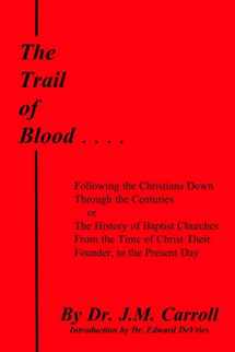 9781365489457-1365489450-The Trail of Blood
