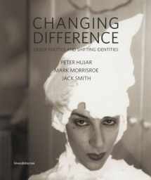 9788836625062-8836625061-Changing Difference: Queer Politics and Shifting Identities: Peter Hujar, Mark Morrisroe, Jack Smith