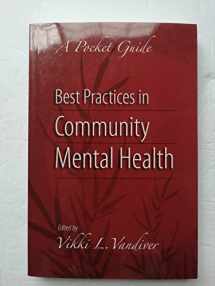 9781935871040-1935871048-Best Practices in Community Mental Health: A Pocket Guide