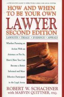9780399527302-0399527303-How and When to Be Your Own Lawyer: A Step-by-Step Guide to Effectively Using Our Legal System, Second Edition