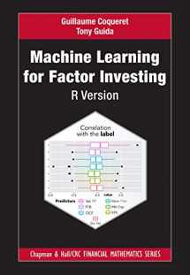 9780367545864-0367545861-Machine Learning for Factor Investing: R Version: R Version (Chapman and Hall/CRC Financial Mathematics Series)