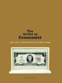 9780300232707-0300232705-The Artist as Economist: Art and Capitalism in the 1960s