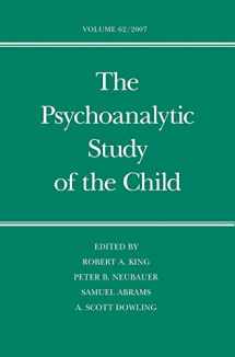 9780300125405-0300125402-The Psychoanalytic Study of the Child: Volume 62 (The Psychoanalytic Study of the Child Series)