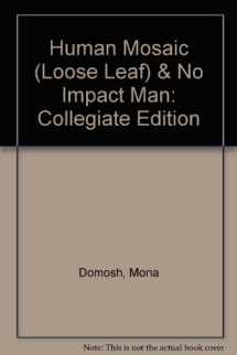 9781429262194-1429262192-Human Mosaic (Loose Leaf) & No Impact Man: Collegiate Edition