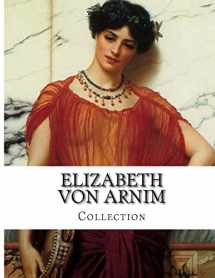 9781499615616-1499615612-Elizabeth von Arnim, Collection