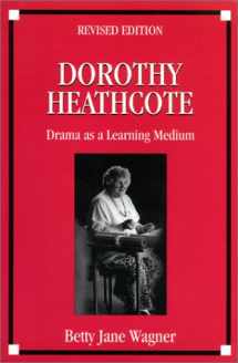 9781893056008-1893056007-Dorothy Heathcote: Drama as a Learning Medium