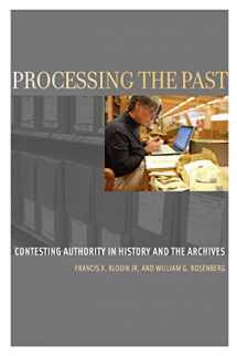 9780199964086-0199964084-Processing the Past: Contesting Authority in History and the Archives (Oxford Series on History and Archives)