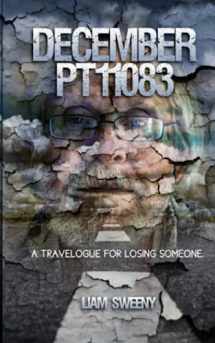 9780990866930-0990866939-DecemberPT11083: The Unauthorized Travelogue of Losing Someone