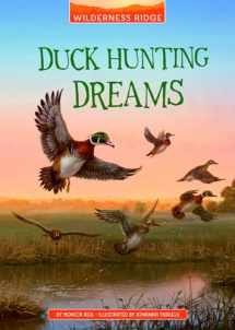 9781663921970-1663921970-Duck Hunting Dreams (Wilderness Ridge)