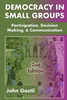 9781502841988-1502841983-Democracy in Small Groups, 2nd edition: Participation, decision making, and communication