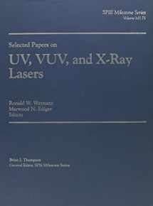 9780819411266-0819411264-Selected Papers on UV, VUV, and X-Ray Lasers (Spie Milestone Series ; V. MS 71)
