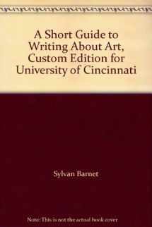 9780558838690-0558838693-A Short Guide to Writing About Art, Custom Edition for University of Cincinnati