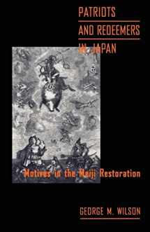 9780226900926-0226900924-Patriots and Redeemers in Japan: Motives in the Meiji Restoration