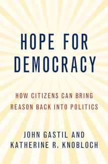 9780190084530-0190084537-Hope for Democracy: How Citizens Can Bring Reason Back into Politics