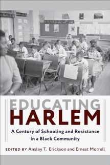 9780231182218-023118221X-Educating Harlem: A Century of Schooling and Resistance in a Black Community