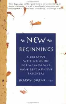 9781878067784-1878067788-New Beginnings: A Creative Writing Guide for Women Who Have Left Abusive Partners (New Leaf Series)